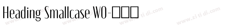 Heading Smallcase W0字体转换 Heading Smallcase W0字体转换